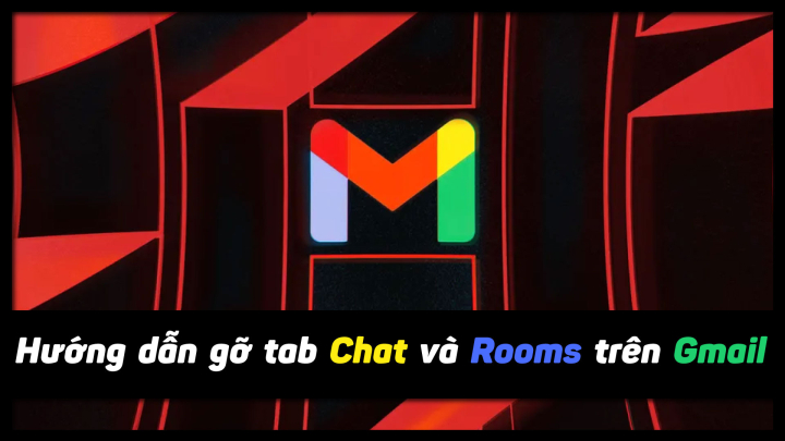 Cách xóa tab Chat và Rooms trên Gmail di động